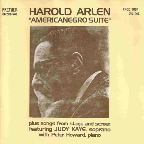 Harold Arlen: "Americanegro Suite" Plus Songs From Stage and Screen