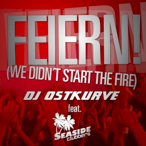 Feiern! (We Didn't Start the Fire)