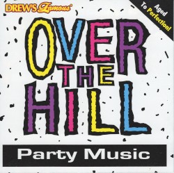 Drew's Famous Over the Hill Party Music