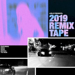 The 2019 Remix Tape