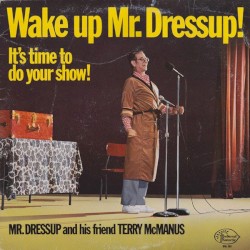 Wake Up Mr. Dressup! It's Time to Do Your Show!