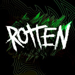 ROTTEN