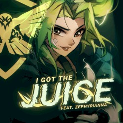 I Got the Juice