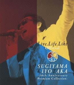 Live, Life, Like Official -30th Anniversary Premium Collection-