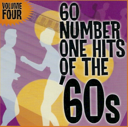 60 Number One Hits Of The '60s: Volume Four