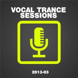 Vocal Trance Sessions 2013-03