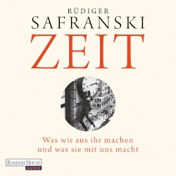 Zeit: Was wir aus ihr machen und was sie mit uns macht