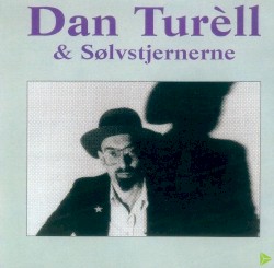 Dan Turèll & Sølvstjernerne
