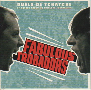 Duels de tchatche et autres trucs du folklore toulousain