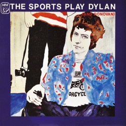 The Sports Play Dylan (And Donovan)