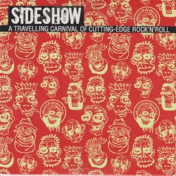 Classic Rock #163: Sideshow: A Travelling Carnival of Cutting-Edge Rock'n'Roll