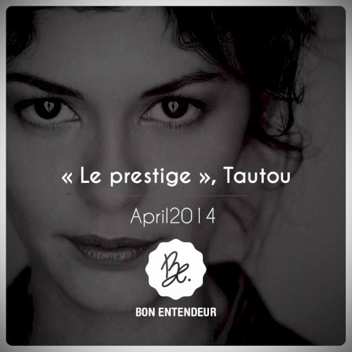 Le Prestige, Tautou