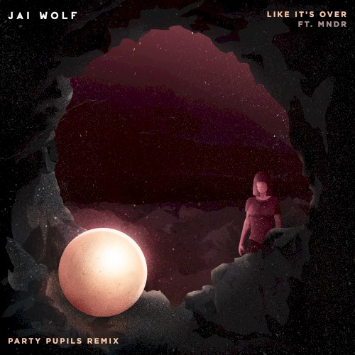 Like It's Over (Party Pupils remix)