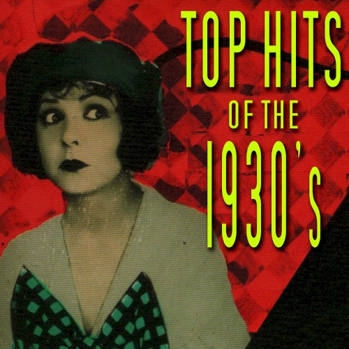 Top Hits of the 1930s