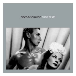 Disco Discharge: Euro Beats