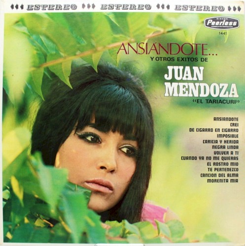 Ansiándote y otros éxitos de Juan Mendoza