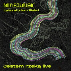 Jestem Rzeką (live)