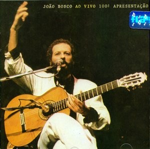 João Bosco ao vivo 100ª apresentação