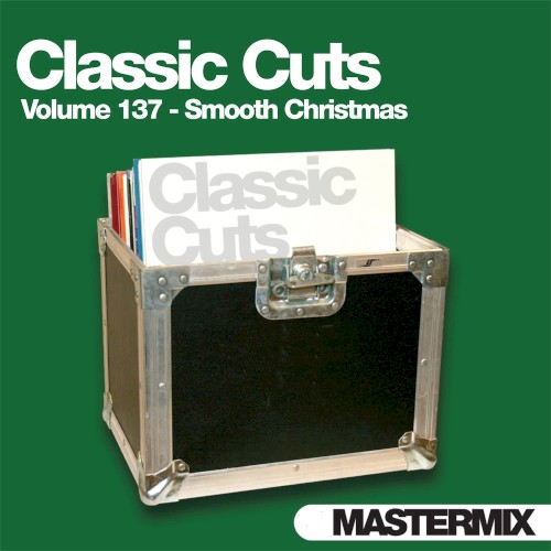Mastermix Classic Cuts, Volume 137: Smooth Christmas