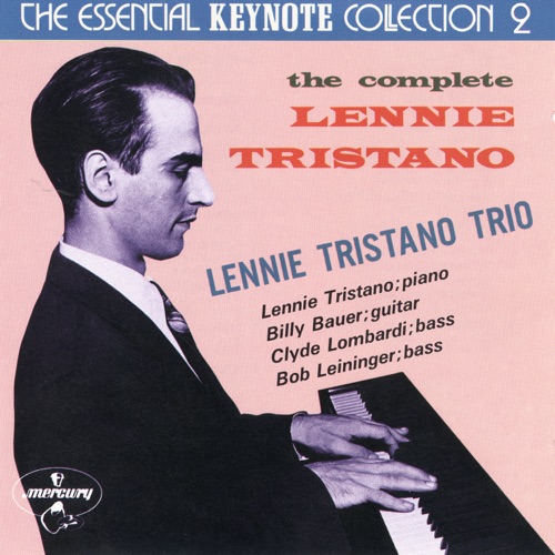The Essential Keynote Collection 2: The Complete Lennie Tristano