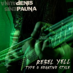 Rebel Yell Type O Negative style