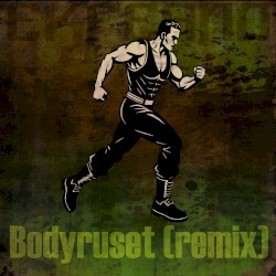 Bodyruset (remix)