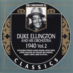 The Chronological Classics: Duke Ellington and His Orchestra 1940, Volume 2