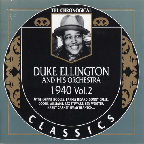 The Chronological Classics: Duke Ellington and His Orchestra 1940, Volume 2