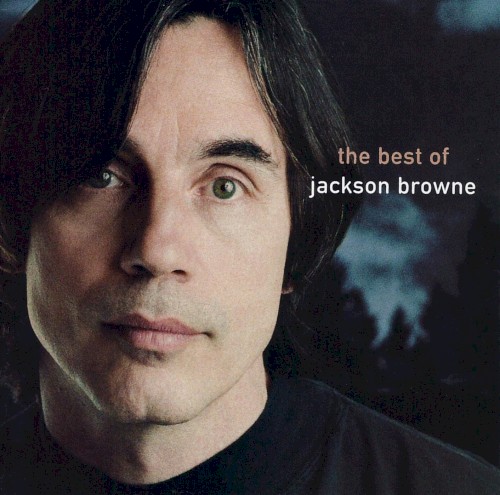 The Next Voice You Hear: The Best of Jackson Browne