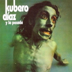 Kubero Díaz y La Pesada