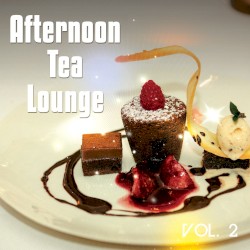 Afternoon Tea Lounge, Vol. 2