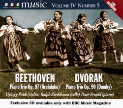 BBC Music, Volume 4, Number 5: Beethoven: Piano Trio op. 97 (Archduke) / Dvořák: Piano Trio op. 90 (Dumky)