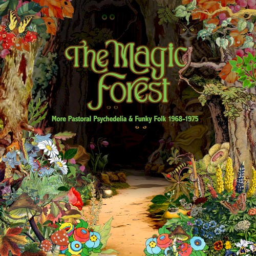 The Magic Forest: More Pastoral Psychedelia & Funky Folk 1968-1975
