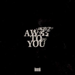 Away to You
