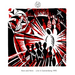Now and Here: Live in Sonnenberg 1995
