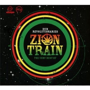 Dub Revolutionaries: Very Best of Zion Train