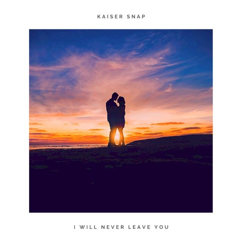 I Will Never Leave You