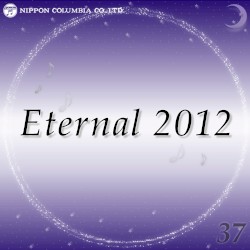 Eternal 2012 37 (オルゴール・ミュージック)