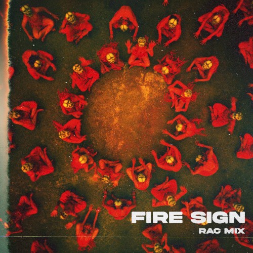 Fire Sign (RAC remix)