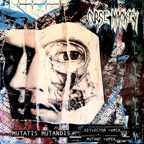 Mutatis Mutandis (KETvECTOR reMIX + MVTNT reMIX)