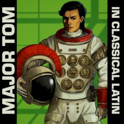 Major Tom Cover in Classical Latin