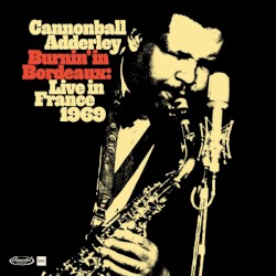 Burnin' in Bordeaux: Live in France 1969