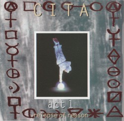 Act I: Relapse of Reason