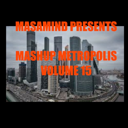 Mashup Metropolis, Volume 15