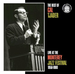 Best of Cal Tjader: Live at the Monterey Jazz Festival, 1958-1980