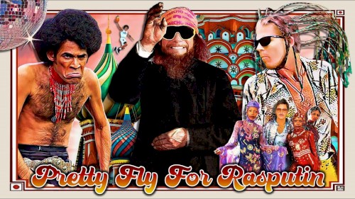 Pretty Fly For Rasputin