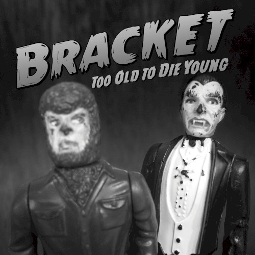 Too Old to Die Young