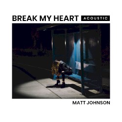 Break My Heart