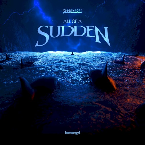 All Of A Sudden