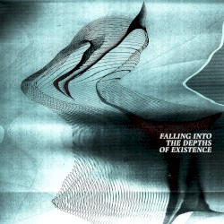 Falling Into The Depths Of Existence